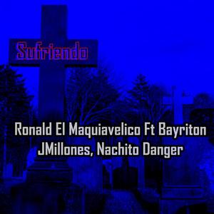 Sufriendo (feat. Bayriton, Nachito Danger & Jmillones)