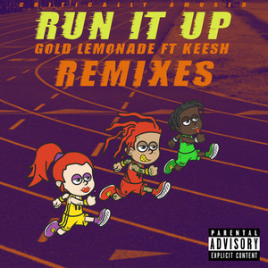 Run It Up (Remixes) [Explicit]