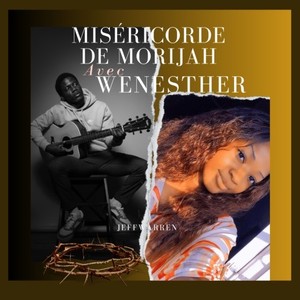 Miséricorde de Morijah (Explicit)