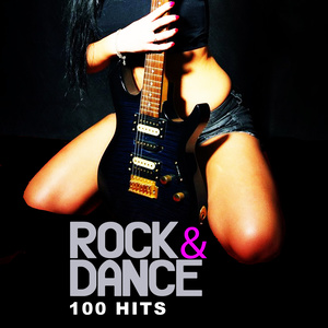 100 HITS ROCK AND DANCE