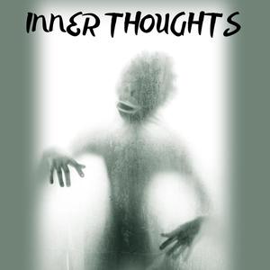 Inner Thoughts (Explicit)