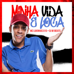 MINHA VIDA É LOCA (Explicit)