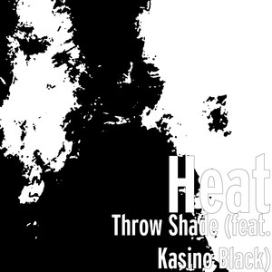 Throw Shade(feat. Kasino Black) (Explicit)