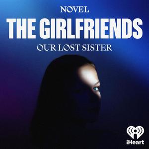 The Girlfriends: Our Lost Sister (Podcast Soundtrack)