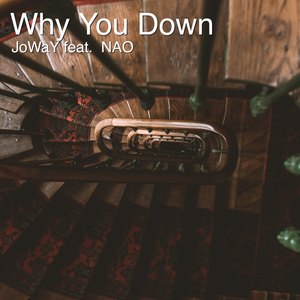 Why You Down