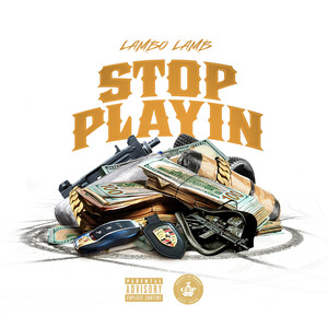 Stop Playing (Explicit)