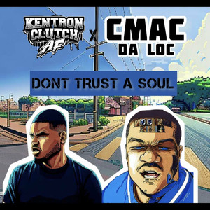 Dont Trust A Soul (Explicit)