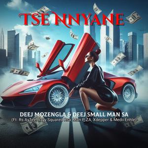 Tse Nnyane (feat. Man P ZA, Xdepper, Medi Entle, Rs AyTee & Jayy Squared Rsa)