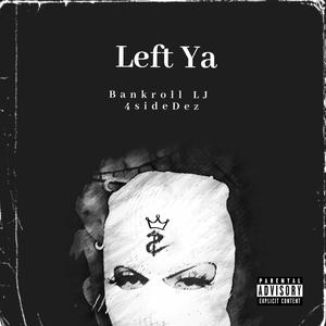 Left Ya (Explicit)