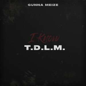 I Know T.D.L.M. (Explicit)