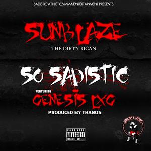 So Sadistic (feat. Genesis LXG) (Explicit)
