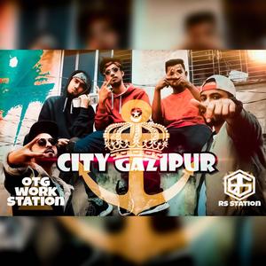 City Gazipur (feat. 3X, Independent Manam, MX MK & Yeah Shah Aamin Ale)