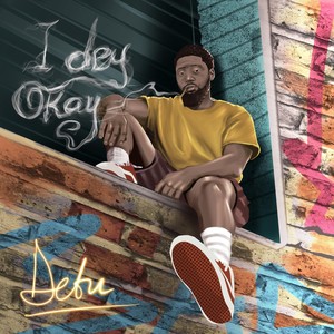 I Dey Okay (Explicit)