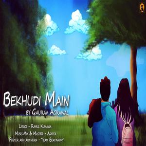 BeKhudi Main (feat. Gaurav Agrawal)