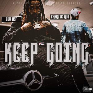 KEEP GOING (feat. 100asf) [Explicit]