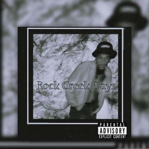 Rock Creek Days (Explicit)