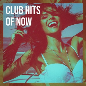Club Hits of Now