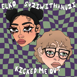 Kicked Me Out (Explicit)