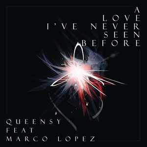 A Love I've Never Seen Before (feat. Marco Lopez)