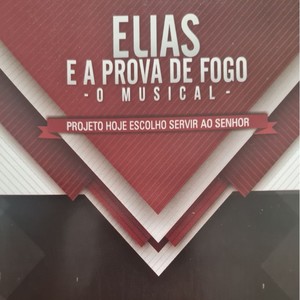 Elias e a Prova de Fogo - O Musical