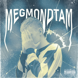 Megmondtam (Explicit)