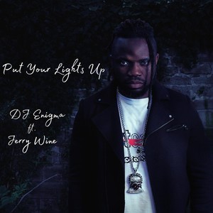 Put Your Lights Up(feat. Jerry Wine)