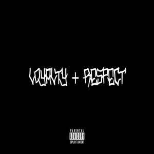 LOYALTY + RESPECT (Explicit)