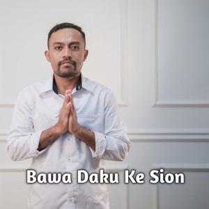 Bawa Daku Ke Sion