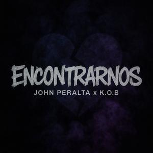ENCONTRARNOS (feat. John Peralta)