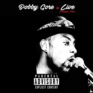 Bobby Gore is Live, Vol. 2 (Explicit)