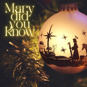 Mary, Did You Know?