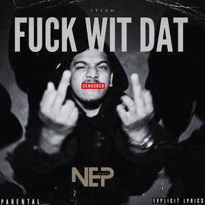 Fwaak Wit Dat (Explicit)