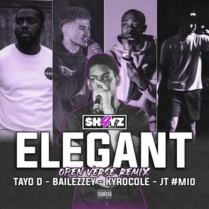 Elegant (feat. Tayo D, Bailezzey, Kyro & JT #MIO) (Open Verse Remix|Explicit)