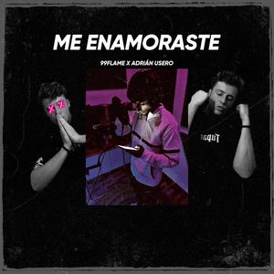 ME ENAMORASTE (feat. Adrián Usero)