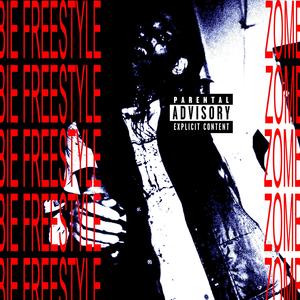 ZOMBIE FREESTYLE (Explicit)