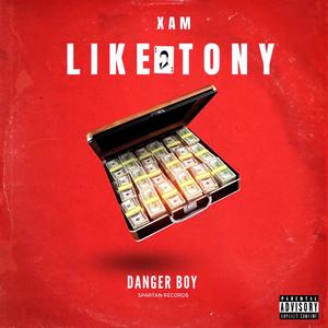 Like Tony (feat. Xam) [Explicit]