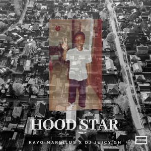 Hood Star (feat. DJ Juicy.gh)