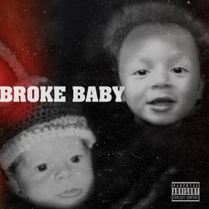 BROKE BABY (feat. Ajaya Jones) (Explicit)