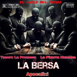 La Bersa (feat. Tesoro La Promesa, La Pizarra Humana & Acopalixi)
