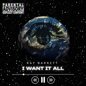 I Want It All (Explicit)