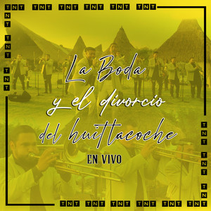 La Boda y el Divorcio del Huitlacoche (En Vivo|Explicit)