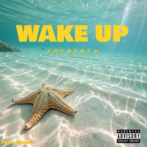 Wake Up (Explicit)