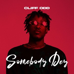Somebody Dey (Explicit)
