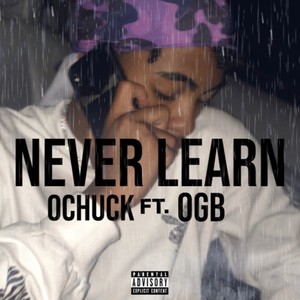 Never Learn (Explicit)