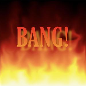 BANG! (Explicit)