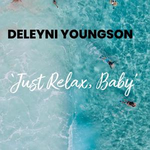 'Just Relax, Baby'