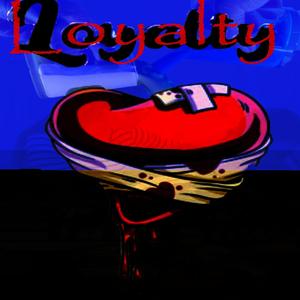 Loyalty (Explicit)