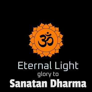 Eternal Light - Glory to Sanatan Dharma