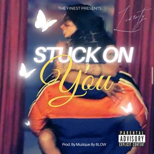 Stuck On You (feat. Nova Bodo) (Explicit)