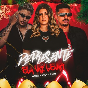 DE PRESENTE ELA VAI LEVAR (Explicit)